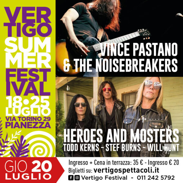 Vince Pastano and Heroes and Monsters 20 Luglio 2023